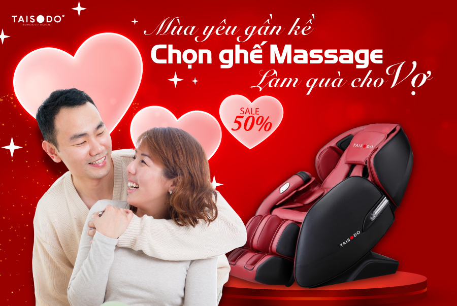Mùa yêu gần kề - Mua ghế Massage - Làm quà cho Vợ