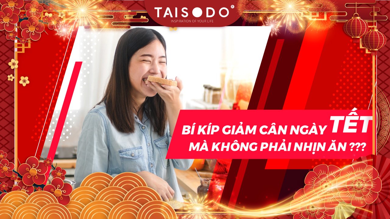 Bí kíp giữ cân ngày Tết mà không phải nhịn ăn cho chị em