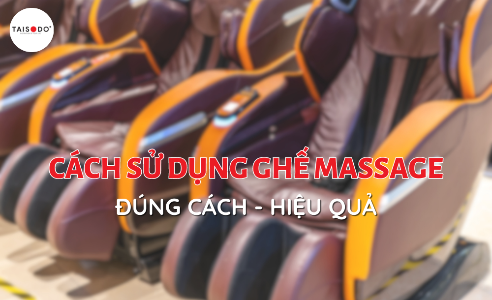 Cách sử dụng ghế massage đúng cách hiệu quả